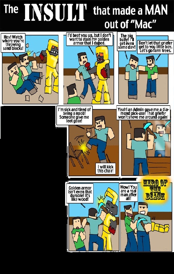 http://www.img3.9minecraft.net/Funny/Minecraft-Comic-34.jpg