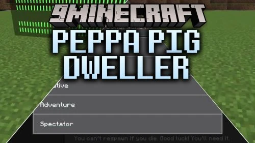 Peppa Pig Dweller Addon (26.x, 1.21) – Care for George and Escape the Peppa Pig