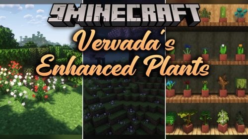Vervada's Enhanced Plants Model