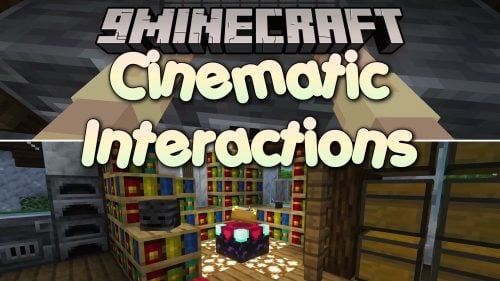 Cinematic Interactions Mod (26.3, 1.20.1) – Watch Your Hands Work